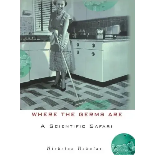 Where the Germs Are: A Scientific Safari