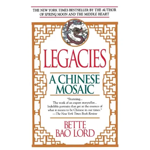 Legacies: A Chinese Mosaic