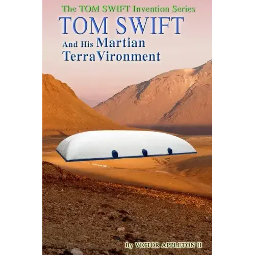 Tom Swift and His Martian TerraVironment