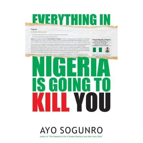 Everything In Nigeria Is Going To Kill You