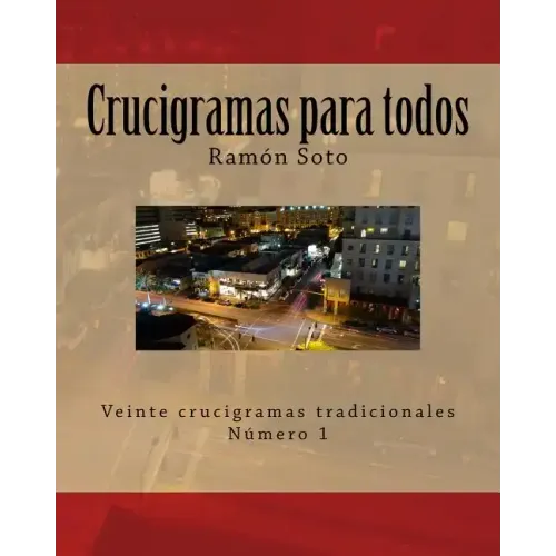 Crucigramas Para Todos: Veinte Crucigramas Tradicionales