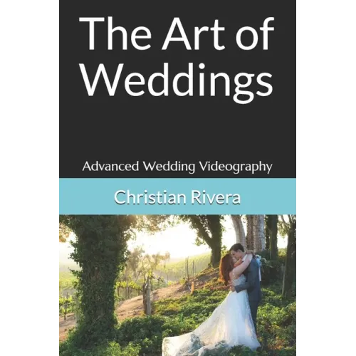 The Art of Weddings: Advanced Wedding Videography