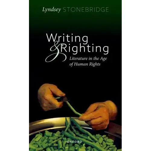 Writing and Righting: Literature in the Age of Human Rights