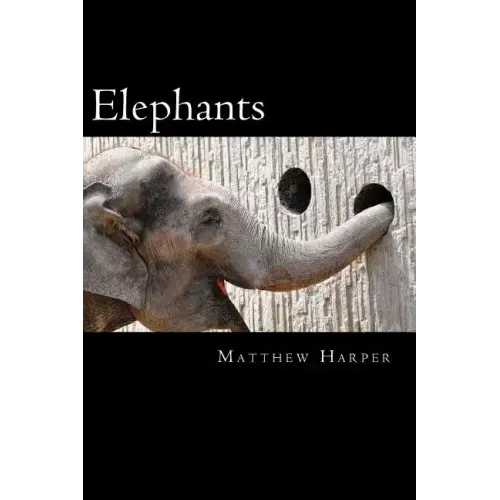 Elephants: A Fascinating Book Containing Elephant Facts, Trivia, Images & Memory Recall Quiz: Suitable for Adults & Children