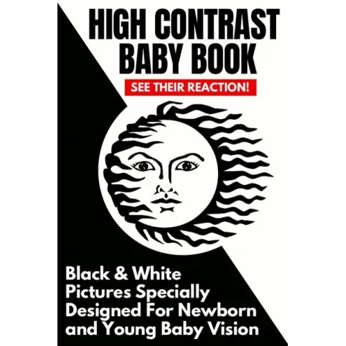 High Contrast Baby Book: Black and White Pictures Specially Designed For Newborn And Young Baby Vision