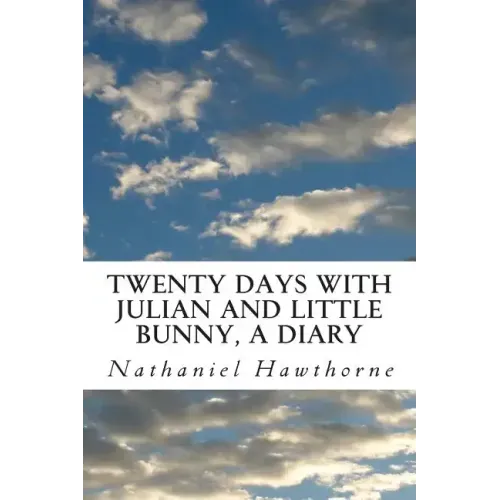 Twenty Days with Julian and Little Bunny, A Diary
