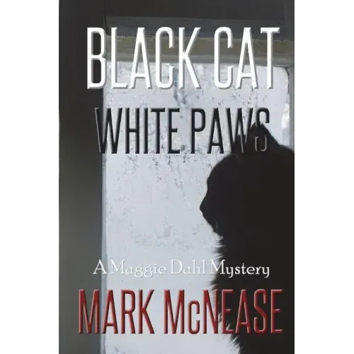 Black Cat White Paws: A Maggie Dahl Mystery