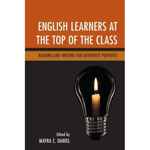English Learners at the Top of the Class: Reading and Writing for Authentic Purposes