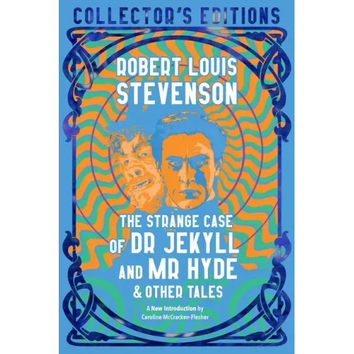 The Strange Case of Dr Jekyll and MR Hyde & Other Tales