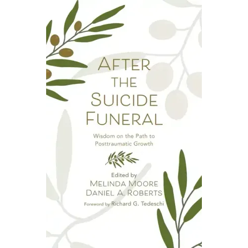 After the Suicide Funeral: Wisdom on the Path to Posttraumatic Growth
