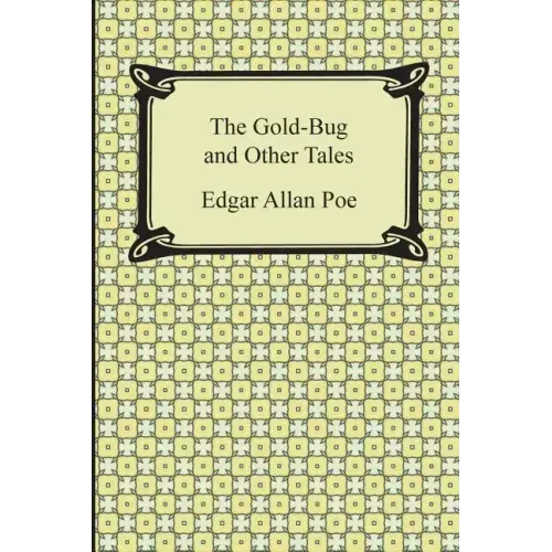 The Gold-Bug and Other Tales