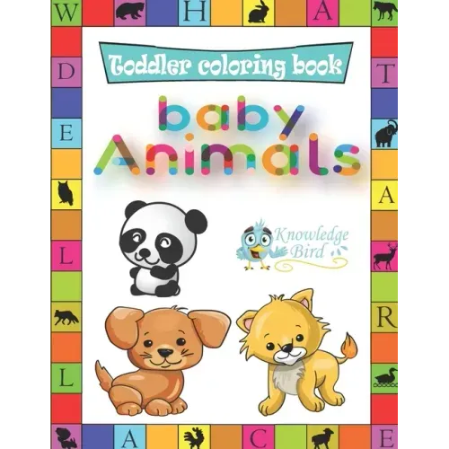 Baby Animals Coloring Book: Coloring Beautiful Animals Babies. ColoringBook For Boys And Girls Aged 3-12. Best Way To Learn Animals Babies And have fu