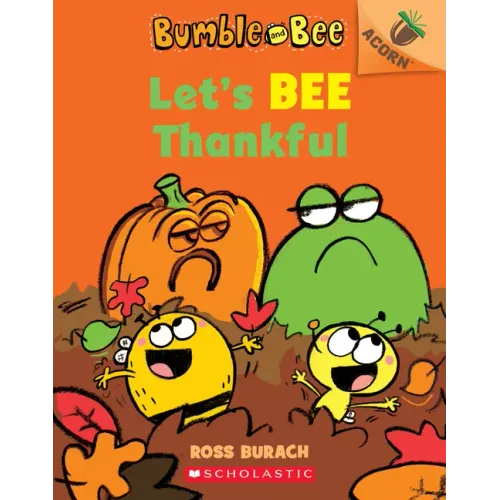 Let's Bee Thankful: An Acorn Book (Bumble and Bee #3): Volume 3