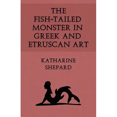 The Fish-Tailed Monster in Greek and Etruscan Art
