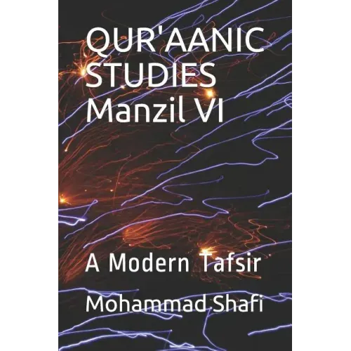 Qur'aanic Studies Manzil VI: A Modern Tafsir