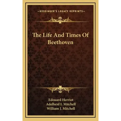 The Life and Times of Beethoven