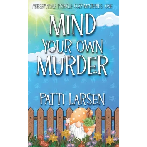 Mind Your Own Murder