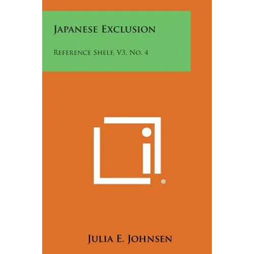 Japanese Exclusion: Reference Shelf, V3, No. 4