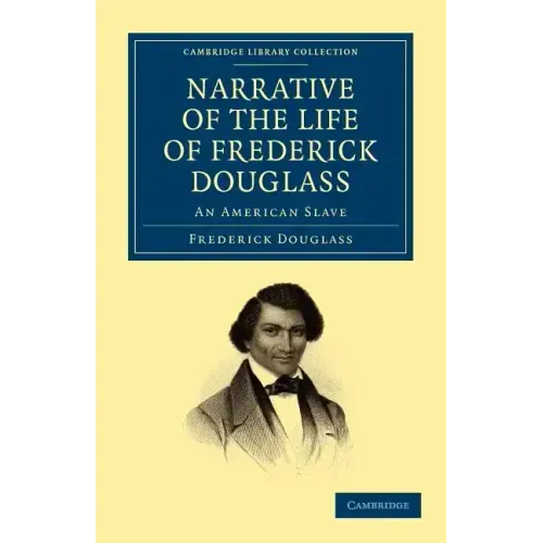 Narrative of the Life of Frederick Douglass: An American Slave