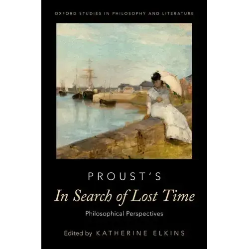 Proust's in Search of Lost Time: Philosophical Perspectives