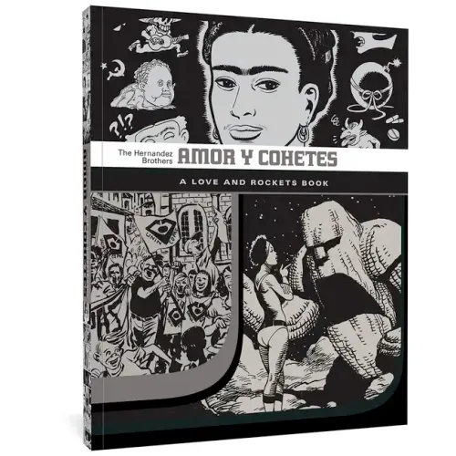 Amor Y Cohetes: A Love and Rockets Book