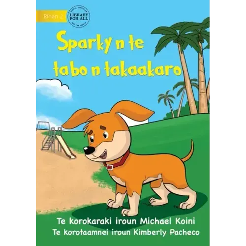 Sparky at the Playground - Sparky n te tabo n takaakaro (Te Kiribati)