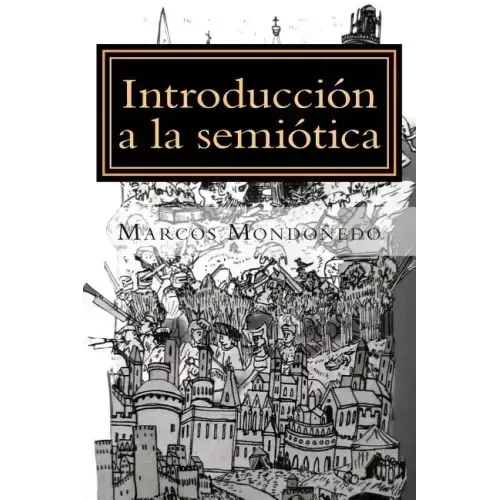 Introducción a la semiótica: Modelo de análisis de los discursos de la cultura