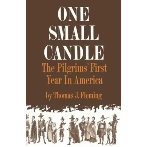 One Small Candle: The Pilgrims' First Year in America