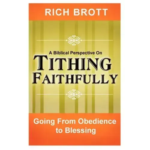 A Biblical Perspective on Tithing Faithfully: Going From Obedience to Blessing