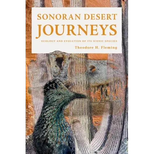 Sonoran Desert Journeys: Ecology and Evolution of Its Iconic Species