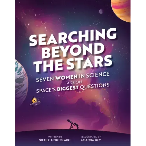 Searching Beyond the Stars: Seven Scientists Take on Space's Biggest Questions