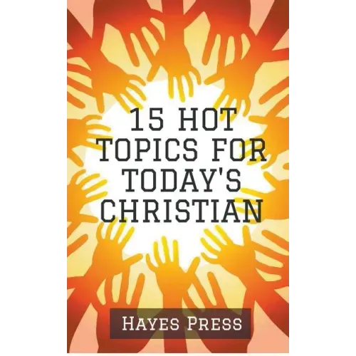 15 Hot Topics For Today's Christian