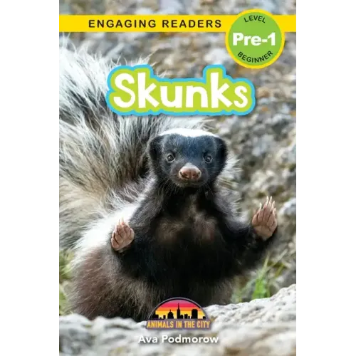 Skunks: Animals in the City (Engaging Readers, Level Pre-1)