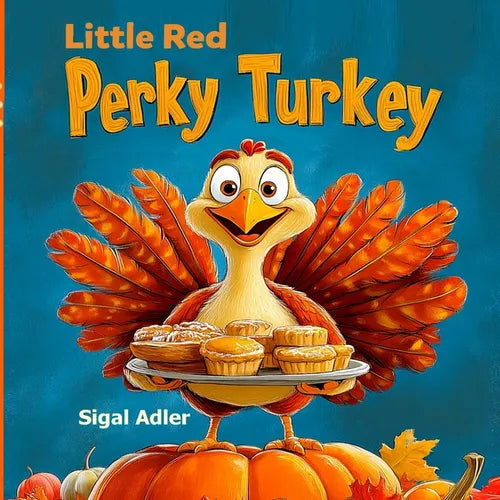 Little Red Perky Turkey: Children Thanksgiving Story Book - for Preschool Kids