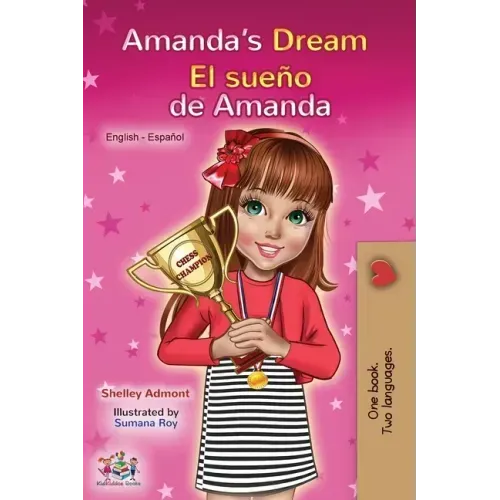 Amanda's Dream El sueño de Amanda: English Spanish Bilingual Book