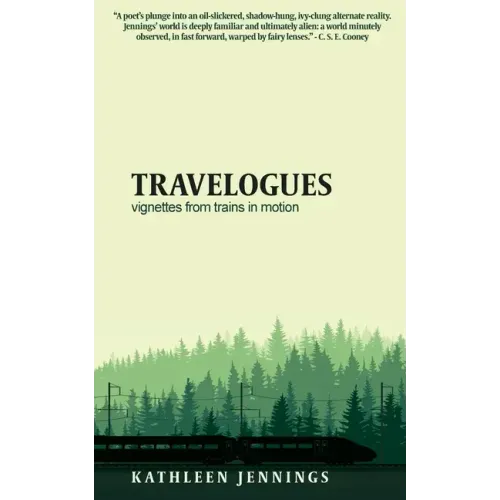 Travelogues: Vignettes from Trains In Motion