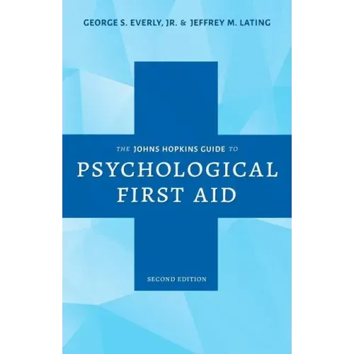 The Johns Hopkins Guide to Psychological First Aid