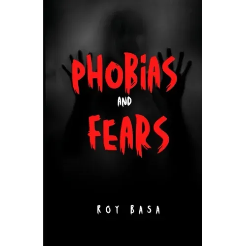 Phobias And Fears
