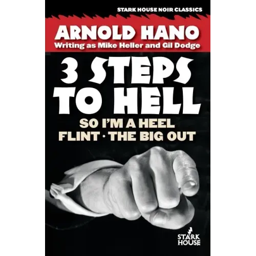 So I'm a Heel / Flint / The Big Out: 3 Steps to Hell
