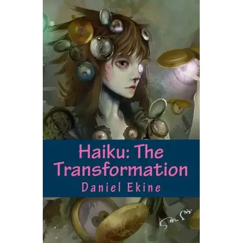 Haiku: The Transformation