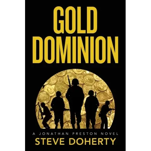 Gold Dominion: A Jonathan Preston Novel