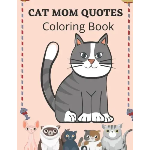 Cat Mom Quotes Coloring Book: Cat Coloring Book For Adults