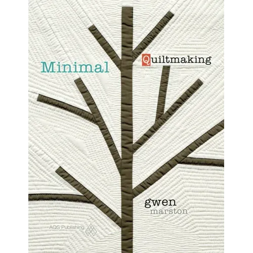 Minimal Quiltmaking