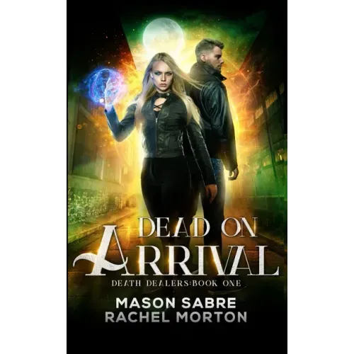 Dead on Arrival: An Urban Fantasy Story