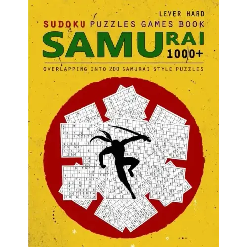 Samurai Sudoku: 1000 Puzzle Book, Overlapping into 200 Samurai Style Puzzles, Travel Game, Lever Hard Sudoku, Volume 16