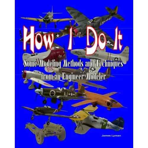 How I Do It: Some Modeling Methods and Techniques from an Engineer Modeler