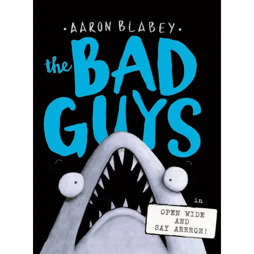 Bad Guys in Open Wide and Say Arrrgh!
