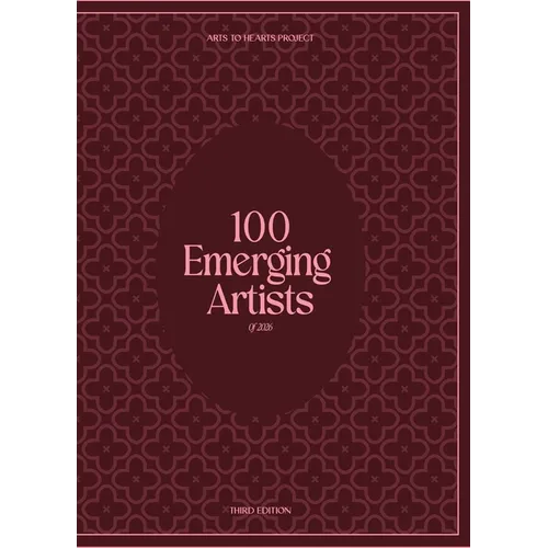 100 Emerging Artists of 2026: A curated collection of the top 100 artists from around the globe