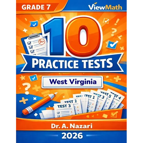 10 West Virginia WVGSA Grade 7 Math Practice Tests: The Ultimate Test Prep Collection with Answer Explanations