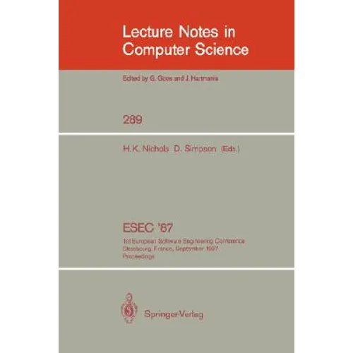 Esec '87: 1st European Software Engineering Conference Strasbourg, France, September 9-11, 1987. Proceedings